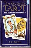 The key to the tarot : being fragments of a secret tradition under the veil of divination