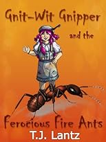 Gnit-Wit Gnipper and the Ferocious Fire Ants