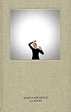 Marina Abramovic : 512 hours