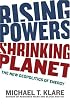 Rising Powers, Shrinking Planet: The New Geopolitics of Energy