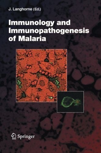 Immunology and Immunopathogenesis of Malaria: 297 (Current Topics in Microbiology and Immunology)