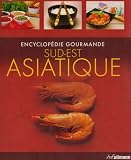 Revue Konemann  / Encyclopédie Gourmande Sud-Est Asiatique