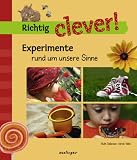 Produkt-Bild: Richtig clever: Experimente rund um unsere Sinne