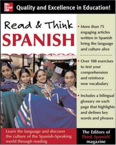Read And Think Spanish (Book): The Editors of Think Spanish Magazine: Learn the Language and Discover the Culture of the Spanish-Speaking World Through Reading