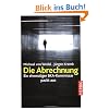Die Abrechnung: Ein ehemaliger BKA-Kommissar packt aus: Ein Ex-BKA-Agent packt aus