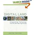 Digital Land: Integrating Technology into the Land Planning... by  James L. Sipes and Mark S. Lindhult