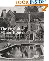 English Manor Houses: From the Archives of "Country Life" (Country Life)