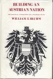 Building an Austrian nation : the political integration of a Western state