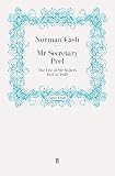 Mr Secretary Peel : the life of Sir Robert Peel to 1830