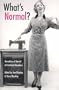 What's Normal?: Narratives of Mental and Emotional Disorders (Literature and Medicine)