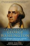 The Ascent of George Washington: The Hidden Political Genius of an American Icon