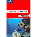 Loney Planet Diving & Snorkeling Cozumel (Lonely Planet Diving and Snorkeling Guides) (Paperback)