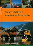  : Die 47 sch&ouml;nsten Kanutouren &Ouml;sterreichs