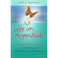 Lebe im Augenblick!: Verwandeln statt ver�ndern - Die Erfahrung der Unmittelbaren Transformation