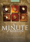 A Minute of Margin: Restoring Balance to Busy Lives