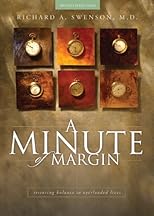 A Minute of Margin: Restoring Balance to Busy Lives