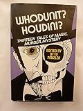 Whodunit? Houdini? : thirteen tales of magic, murder, mystery