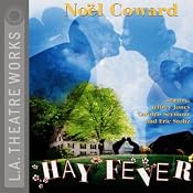 Hay Fever (Dramatized) | [Noel Coward]