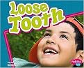Loose Tooth (Pebble Plus) (Reinforced Hardcover)