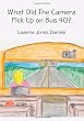 What Did The Camera Pick Up on Bus 40?