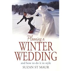 Planning a Winter Wedding and How to Do It in Style: And How to Do It in Style