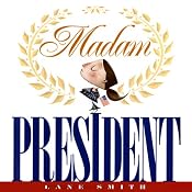 Madam President | [Lane Smith]