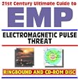 21st Century Ultimate Guide to EMP: The Electromagnetic Pulse Threat - Protective Measures and Risks (Ringbound Book and... by U.S. Government