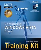 MCTS Self-Paced Training Kit (Exam 70-620): Configuring Windows Vista&trade; Client: Configuring Windows Vista Client: Exam 70-620 (Self Paced Training Kit 70-620)