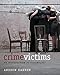 Crime Victims: An Introduction to Victimology