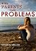 When Parents Have Problems: A Book for Teens and Older Children With an Abusive, Alcoholic, or Mentally Ill Parent