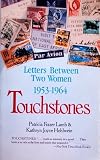 Touchstones: Letters Between Two Women, 1953-1964