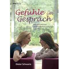 Gef�hle im Gespr�ch. Wie Emotionen unsere Kommunikation beeinflussen (MVG Verlag bei Redline)