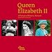 Queen Elizabeth II a Portrait of Britain
