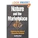 Nature and the Marketplace: Capturing The Value Of Ecosystem Services