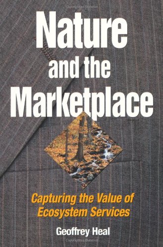 Cover image : Nature and the Marketplace: Capturing the Value of the Ecosystem