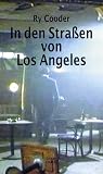 Auf den Stra�en von Los Angeles - Ry Cooder
