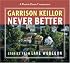 Never Better (Prairie Home Companion)