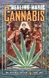 The Healing Magic of Cannabis