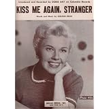 Kiss Me Again, Stranger (Recorded By Doris Day on Columbia Records)