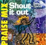 Praise Mix: Shout It Out
