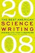 The Best American Science Writing 2008 (Best American Science Writing)