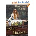 Die Hexe aus Burgund: Historischer Roman