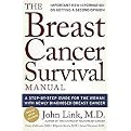 Breast Cancer Survival Manual (A Step-by-step Guide for the Woman With Newly Diagnosed Breast Cancer) (Paperback)