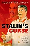 Stalin's curse : battling for communism in war and Cold War