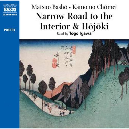 The Narrow Road to the Interior and Hojoki - Matsuo Basho, Kamo no Chomei 
