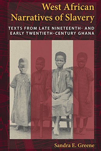 west african narratives of slavery texts from late nineteenth and early twentieth century ghana