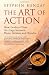 The Art of Action: How Leaders Close the Gaps Between Plans, Actions and Results