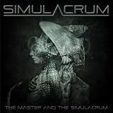 Master & The Simulacrum