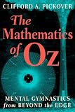 The Mathematics of Oz: Mental Gymnastics from Beyond the Edge