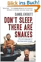 Don't Sleep, There are Snakes: Life and Language in the Amazonian Jungle